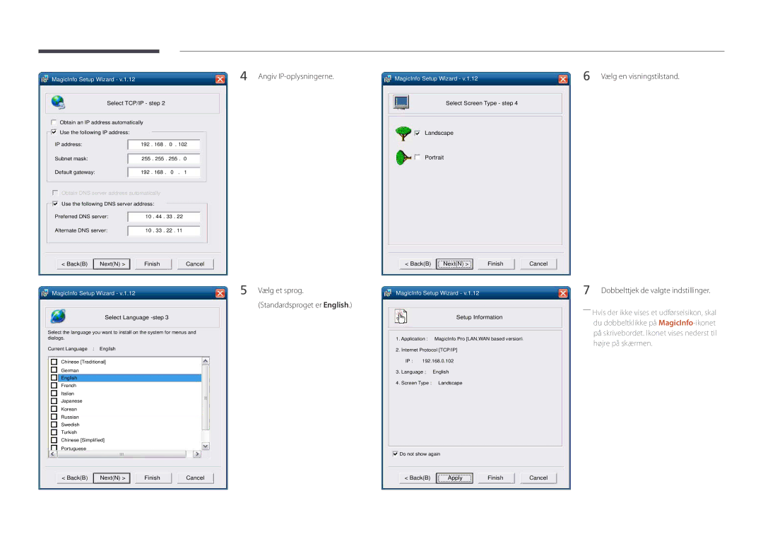 Samsung LH40DBDPLGC/EN, LH32DBDPLGC/EN, LH48DBDPLGC/EN, LH55DBDPLGC/EN manual Angiv IP-oplysningerne, Select TCP/IP step 