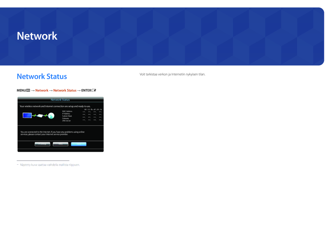 Samsung LH48DBDPLGC/EN, LH32DBDPLGC/EN manual Network Status, Voit tarkistaa verkon ja Internetin nykyisen tilan 