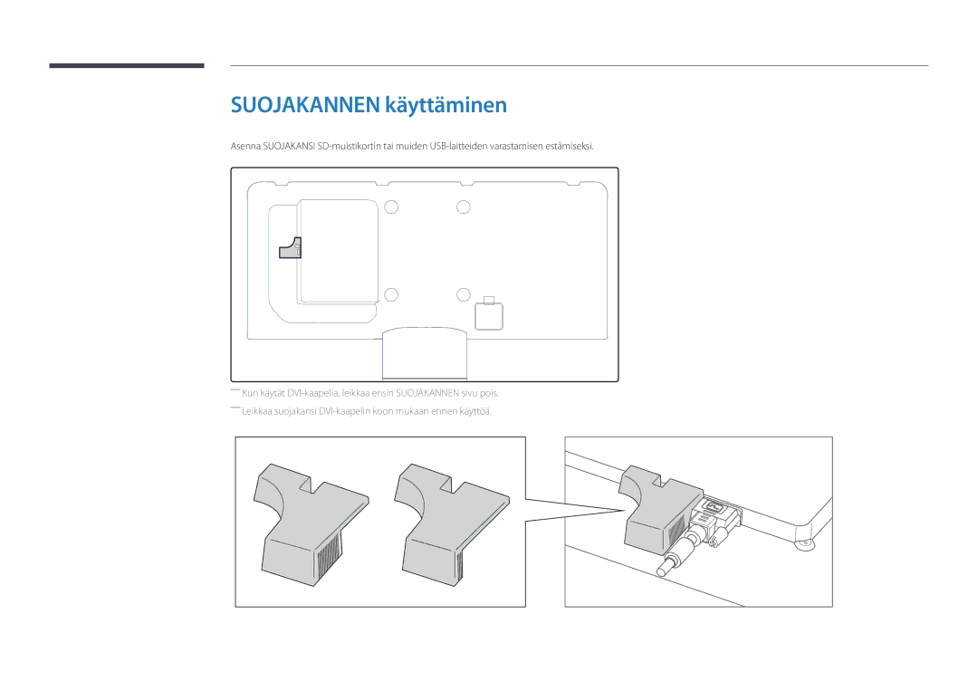 Samsung LH55DBDPLGC/EN, LH32DBDPLGC/EN, LH48DBDPLGC/EN, LH40DBDPLGC/EN manual Suojakannen käyttäminen 