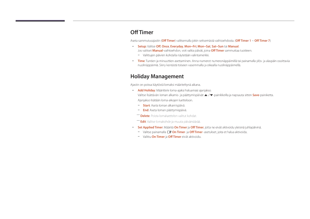 Samsung LH40DBDPLGC/EN, LH32DBDPLGC/EN manual Holiday Management, Valittu On Timer ja Off Timer eivät aktivoidu 