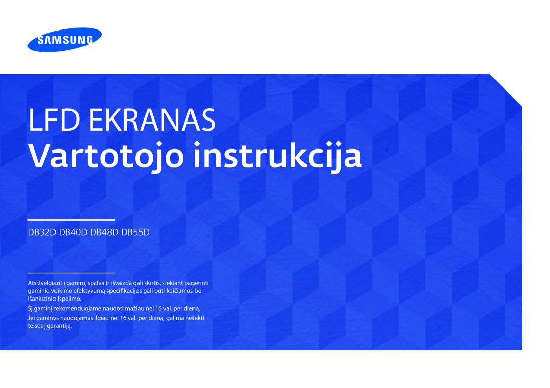 Samsung LH48DBDPLGC/EN, LH32DBDPLGC/EN, LH40DBDPLGC/EN, LH55DBDPLGC/EN manual LFD Ekranas Vartotojo instrukcija 