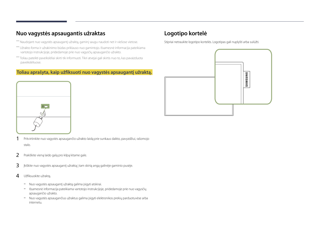 Samsung LH40DBDPLGC/EN Nuo vagystės apsaugantis užraktas, Toliau aprašyta, kaip užfiksuoti nuo vagystės apsaugantį užraktą 