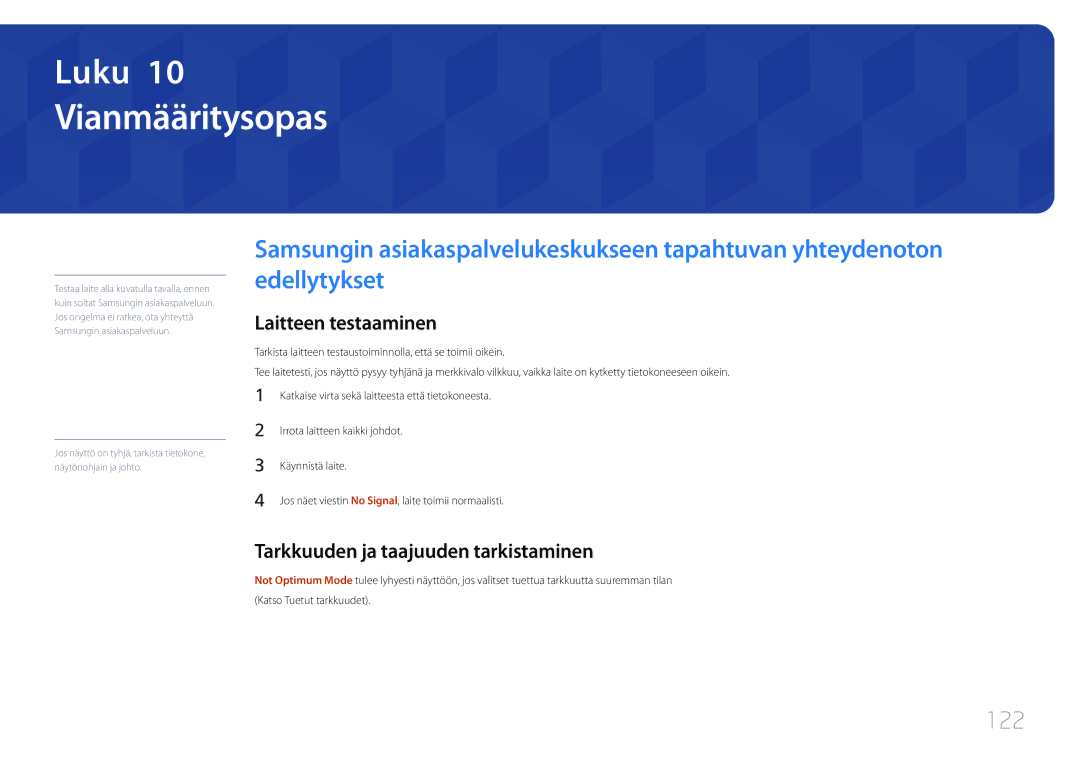 Samsung LH40EDCPLBC/EN 122, Laitteen testaaminen, Tarkkuuden ja taajuuden tarkistaminen, Irrota laitteen kaikki johdot 