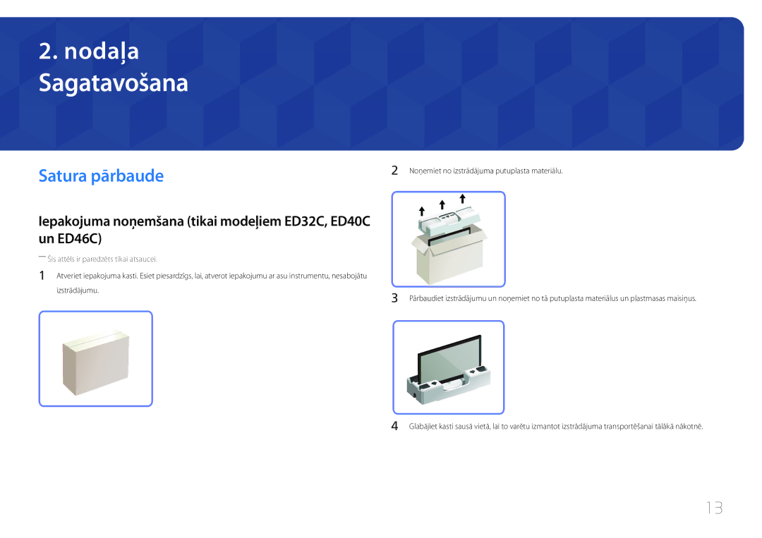 Samsung LH65EDCPRBC/EN manual Sagatavošana, Satura pārbaude, Iepakojuma noņemšana tikai modeļiem ED32C, ED40C un ED46C 