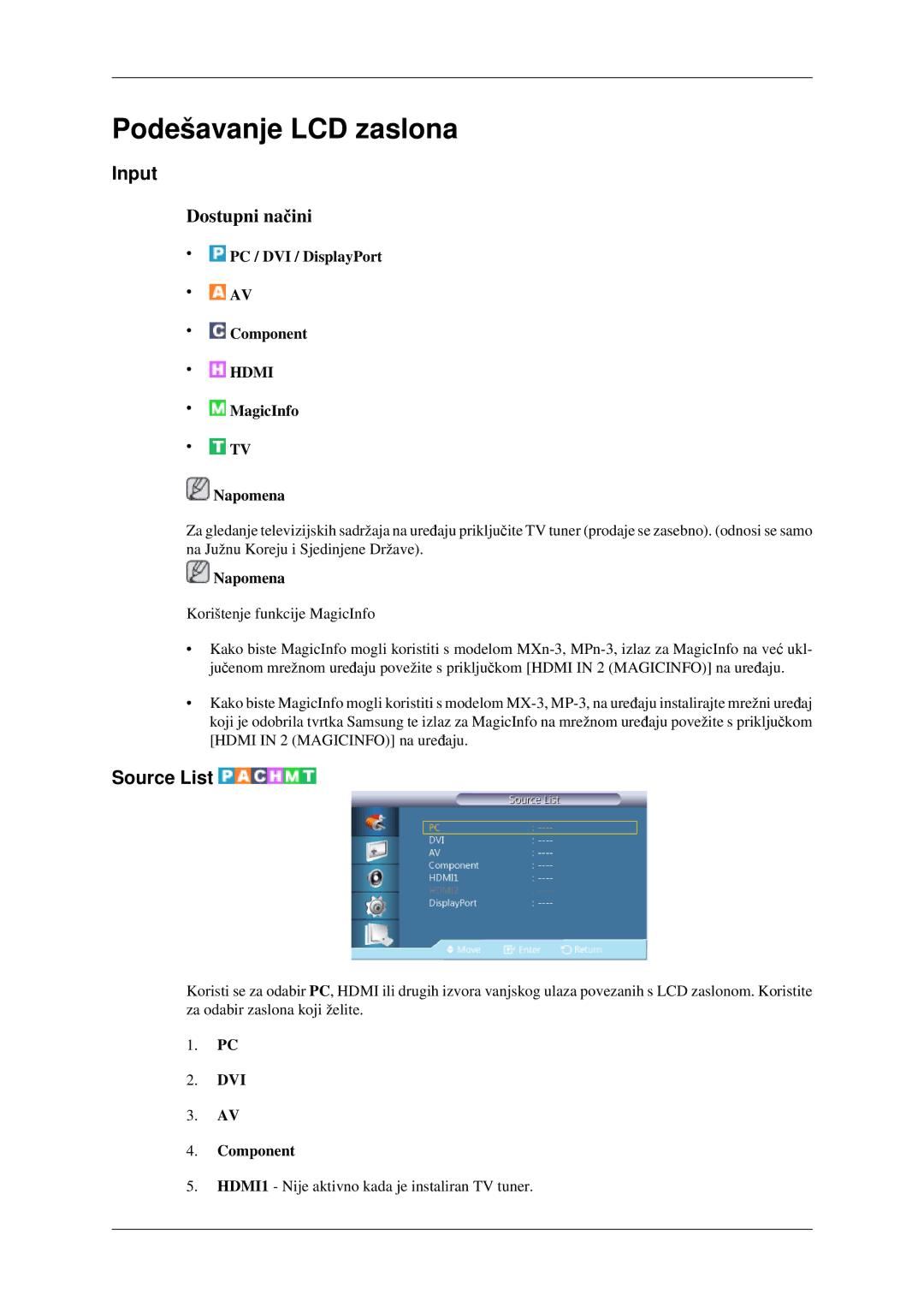 Samsung LH32HBPLBC/EN manual Input, Source List, PC / DVI / DisplayPort Component, MagicInfo Napomena, DVI Component 