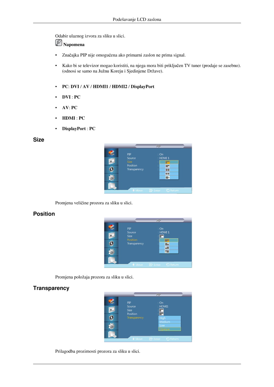 Samsung LH32HBPLBC/EN Size, Position, Transparency, PC DVI / AV / HDMI1 / HDMI2 / DisplayPort DVI PC AV PC, DisplayPort PC 