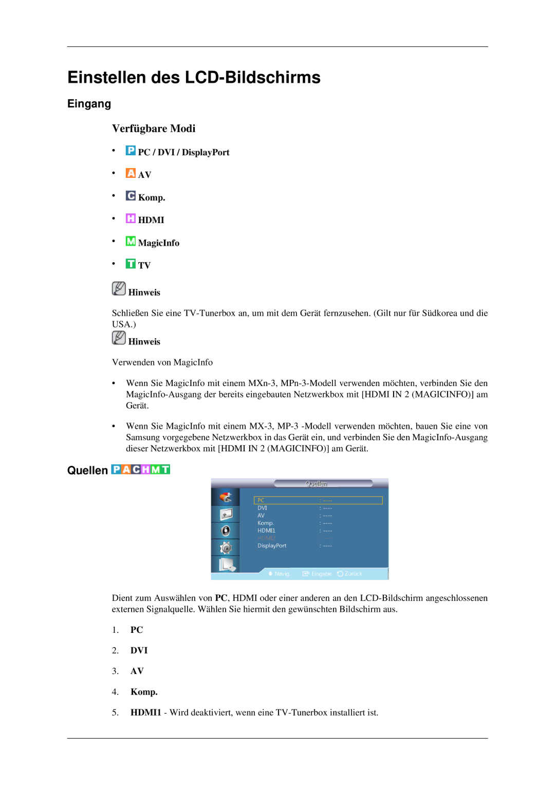 Samsung LH32HBTLBC/EN, LH32HBPLBC/EN manual Eingang, Quellen, PC / DVI / DisplayPort Komp, MagicInfo Hinweis, DVI Komp 