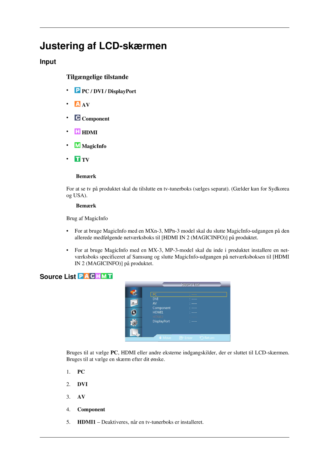 Samsung LH32HBSLBC/EN, LH32HBTLBC/EN Input, Source List, PC / DVI / DisplayPort Component, MagicInfo Bemærk, DVI Component 