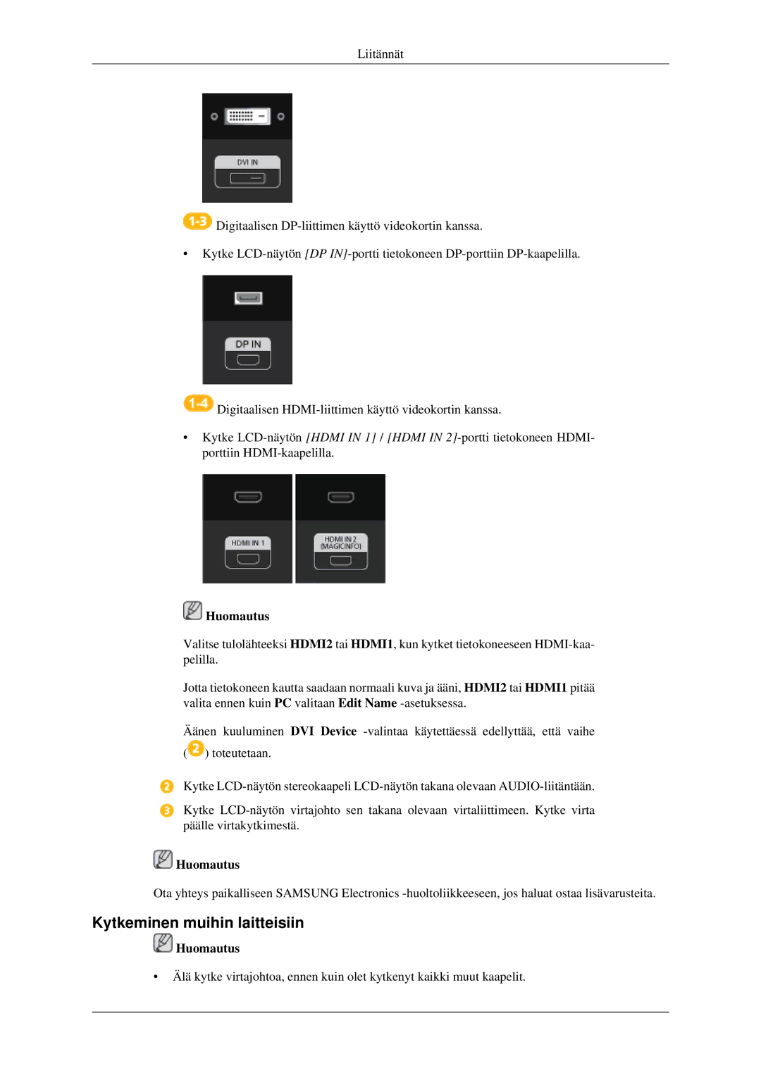 Samsung LH32HBSLBC/EN, LH32HBTLBC/EN, LH32HBPLBC/EN manual Kytkeminen muihin laitteisiin 