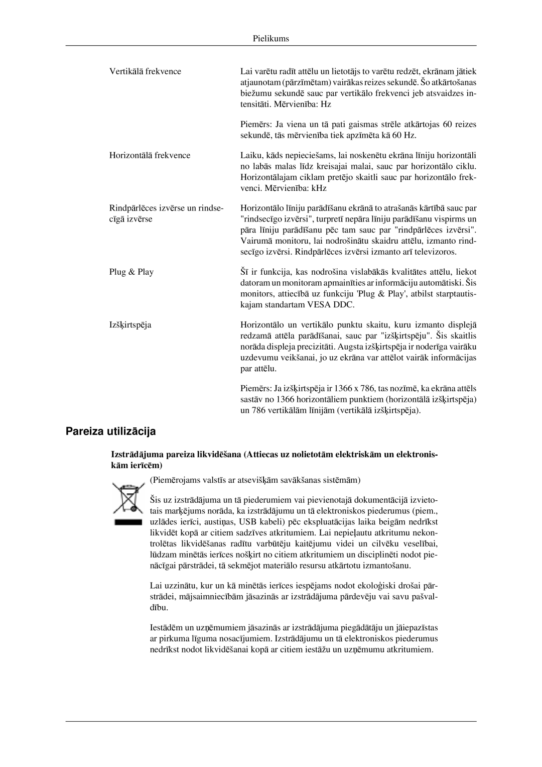 Samsung LH32HBSLBC/EN, LH32HBTLBC/EN, LH32HBPLBC/EN manual Pareiza utilizācija 