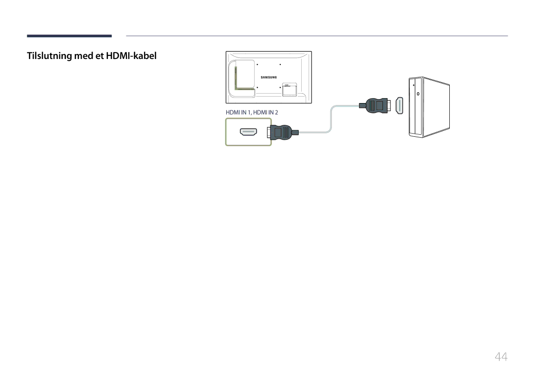 Samsung LH46LECPLBC/EN, LH32LECPLBC/EN, LH55LECPLBC/EN manual Tilslutning med et HDMI-kabel 