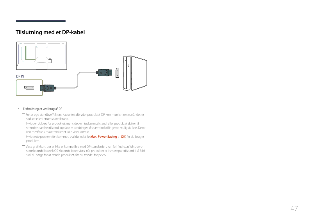 Samsung LH40MECPLGC/EN, LH32MECPLGC/EN, LH55MECPLGC/EN manual Tilslutning med et DP-kabel, Forholdsregler ved brug af DP 