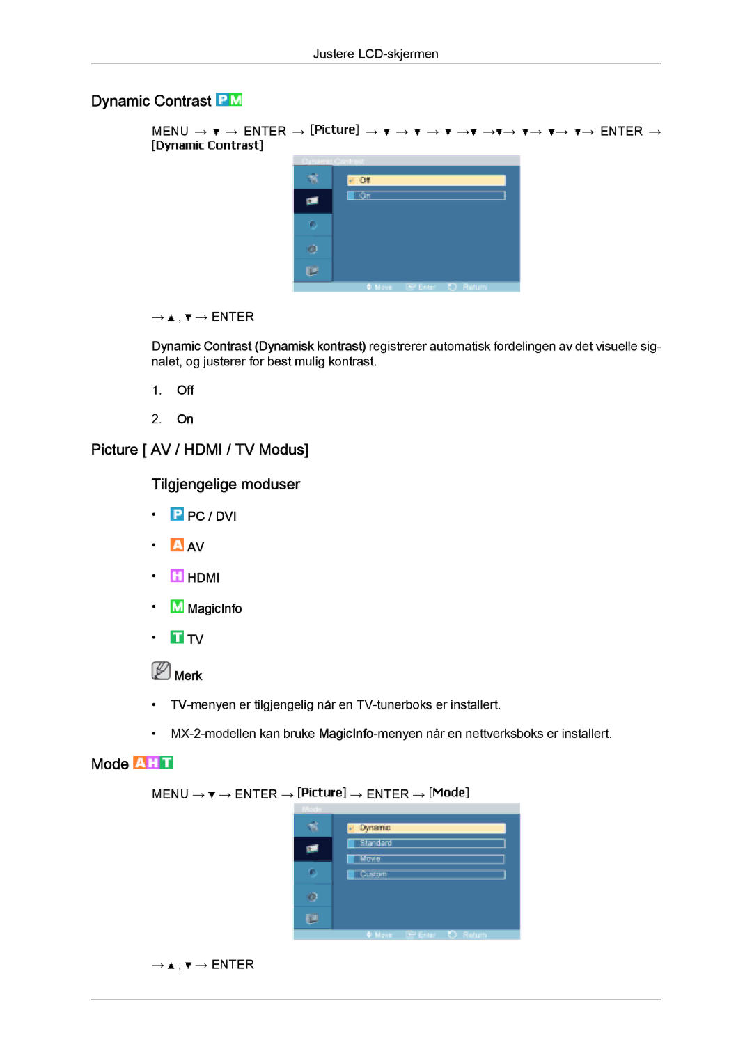 Samsung LH32MGQLBC/EN, LH32MGULBC/EN manual Dynamic Contrast, Picture AV / Hdmi / TV Modus Tilgjengelige moduser, Mode, Off 