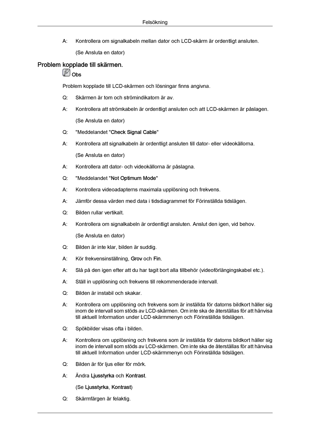 Samsung LH32MGQLBC/EN manual Problem kopplade till skärmen, Meddelandet Check Signal Cable, Meddelandet Not Optimum Mode 