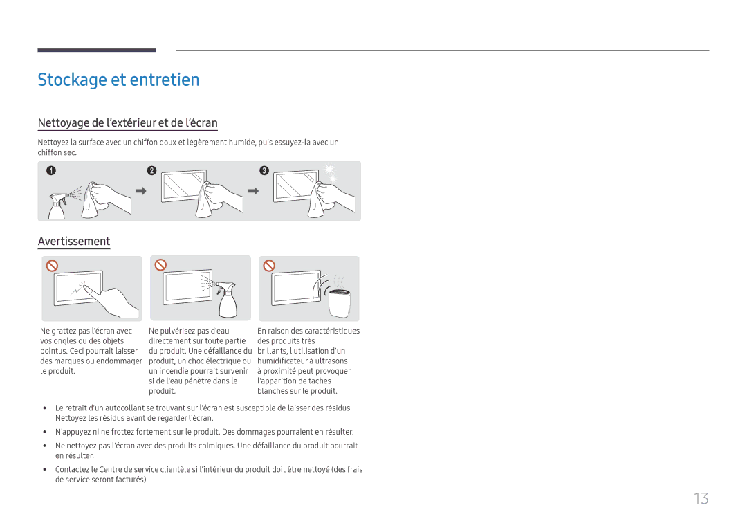 Samsung LH32OMHPWBC/EN manual Stockage et entretien, Ne grattez pas lécran avec Ne pulvérisez pas deau 