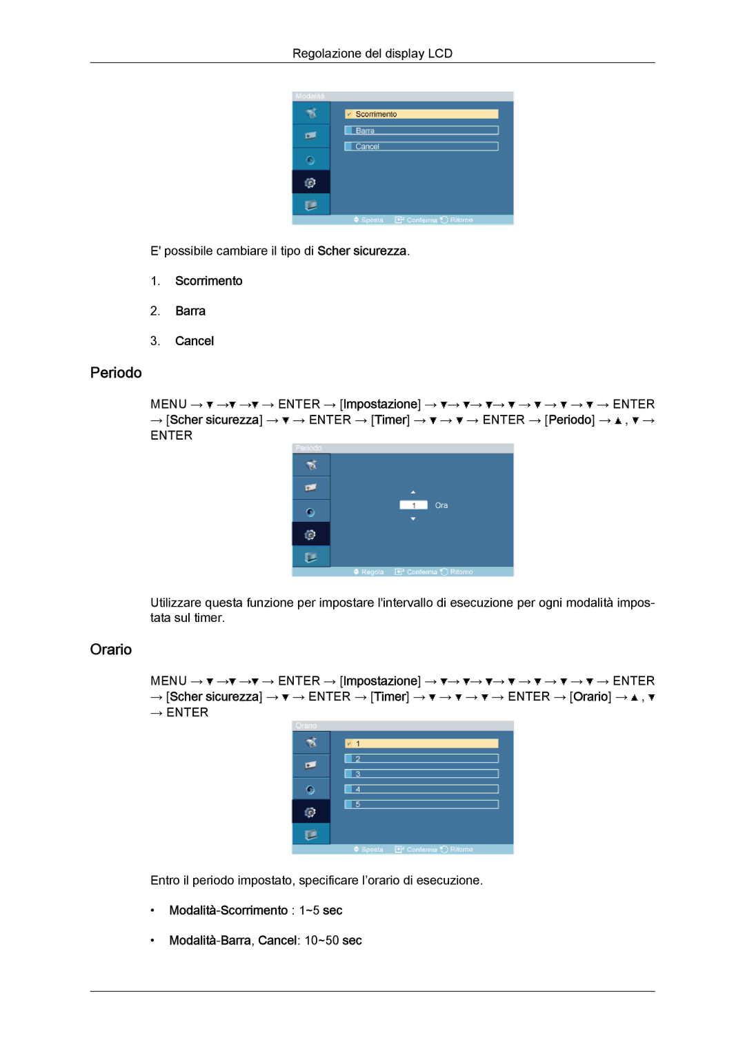 Samsung LH32TCTMBC/EN manual Periodo, Scorrimento Barra Cancel 