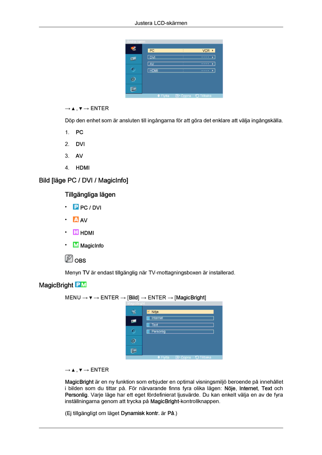 Samsung LH32TCTMBC/EN manual Bild läge PC / DVI / MagicInfo Tillgängliga lägen, MagicBright 