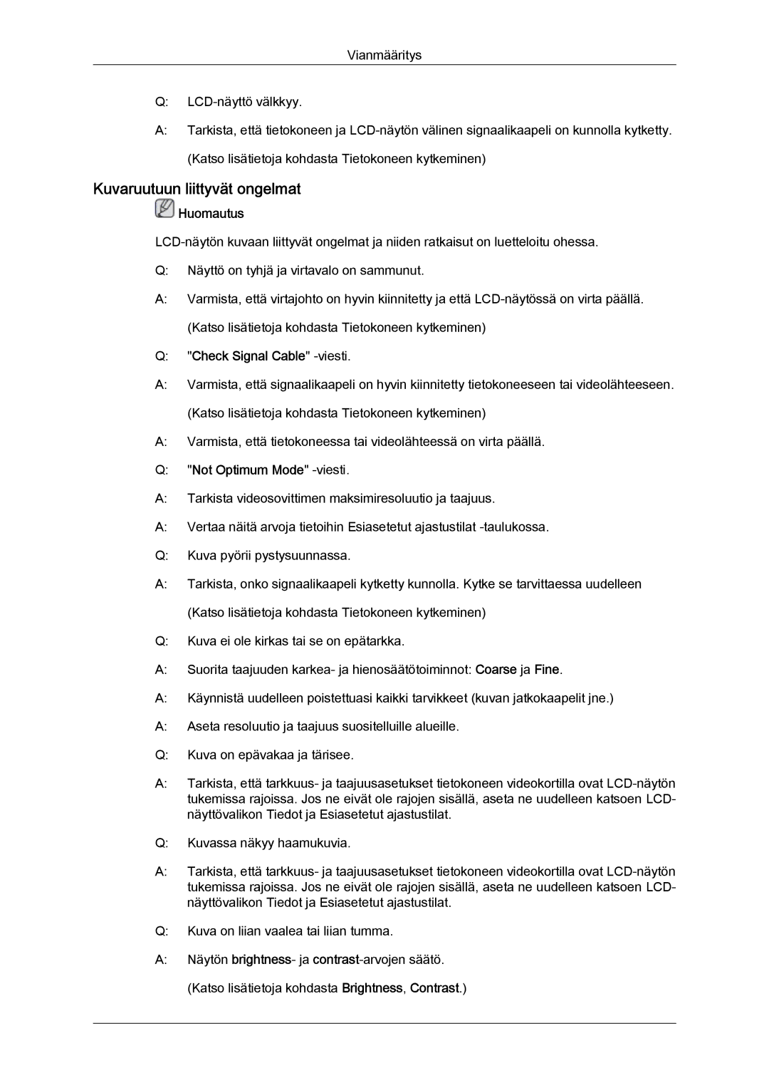 Samsung LH32TCTMBC/EN manual Kuvaruutuun liittyvät ongelmat, Check Signal Cable -viesti, Not Optimum Mode -viesti 