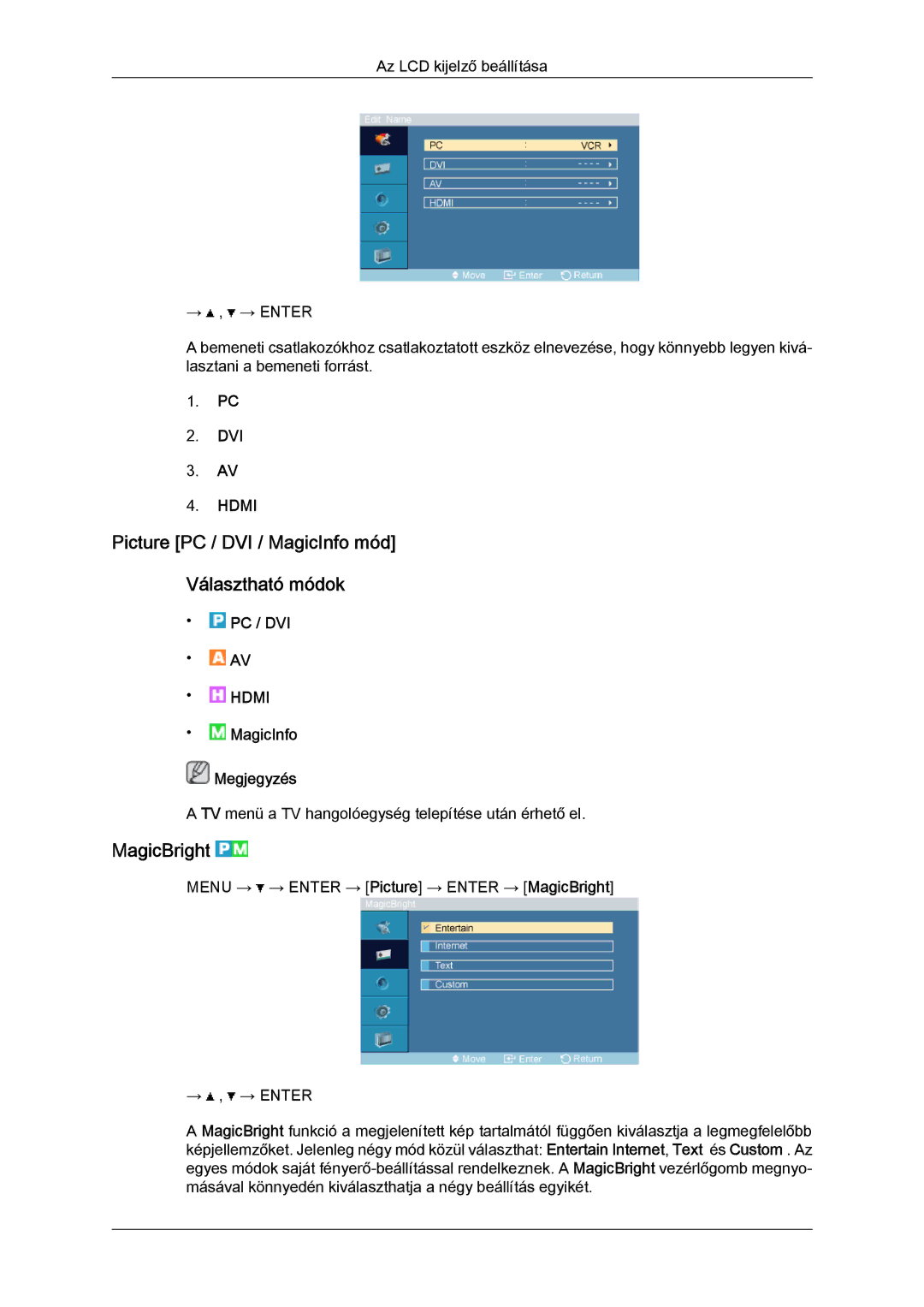 Samsung LH32TCTMBC/EN manual Picture PC / DVI / MagicInfo mód Választható módok, MagicBright 