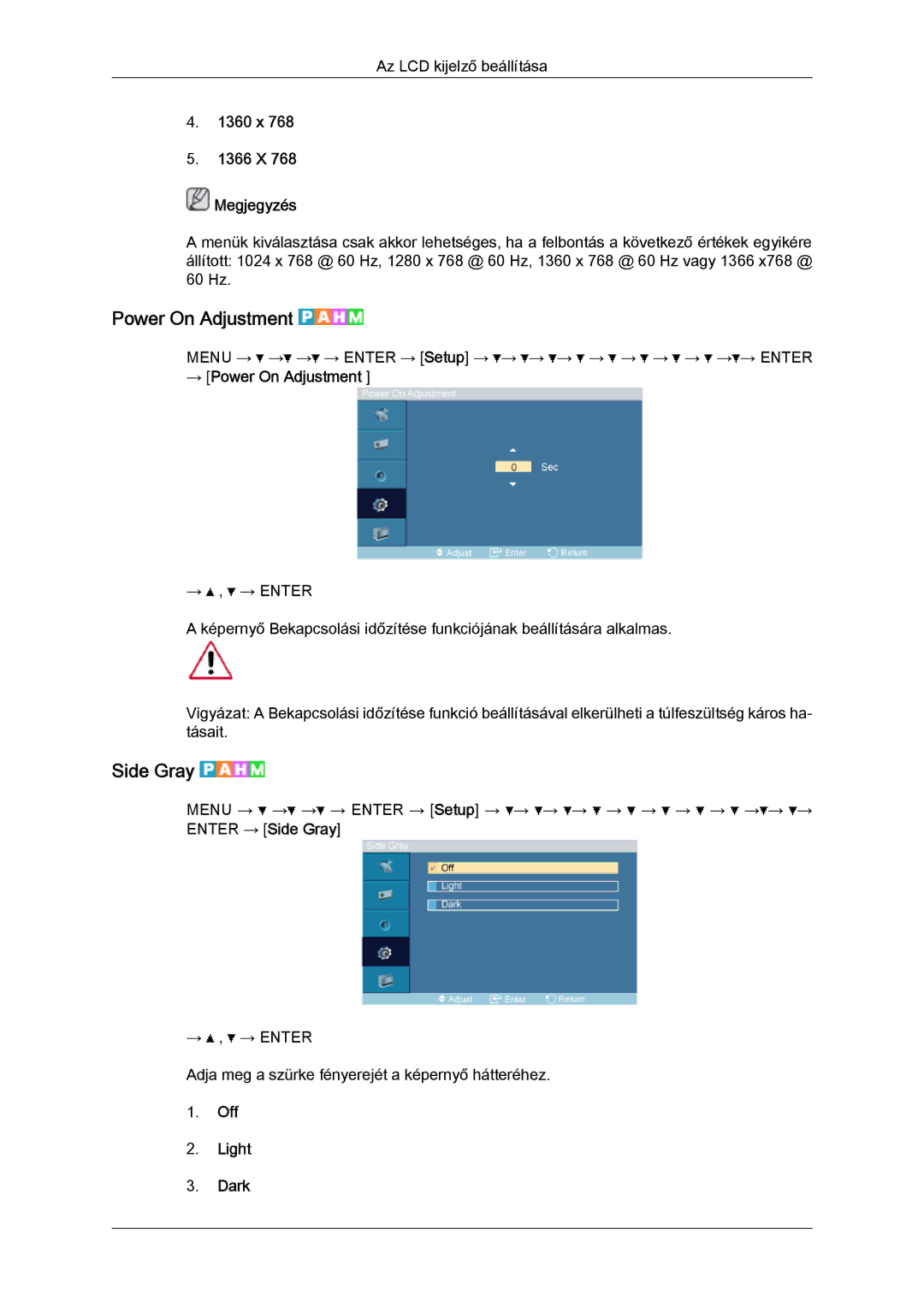 Samsung LH32TCTMBC/EN manual Side Gray, 1360 x 1366 X Megjegyzés, → Power On Adjustment, Off Light Dark 
