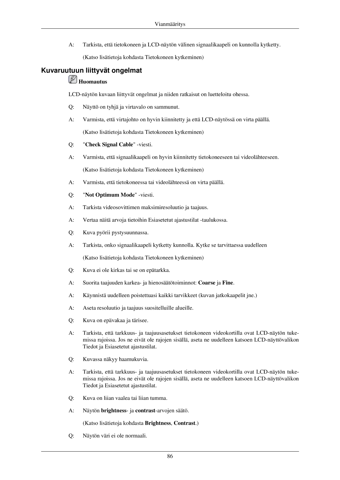 Samsung LH32TCUMBC/EN manual Kuvaruutuun liittyvät ongelmat, Check Signal Cable -viesti, Not Optimum Mode -viesti 