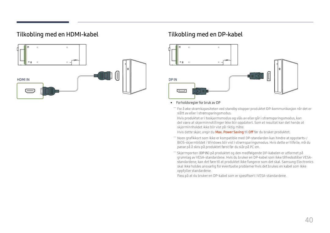 Samsung LH37SHFPLBB/EN manual Tilkobling med en HDMI-kabel, Tilkobling med en DP-kabel, Forholdsregler for bruk av DP 