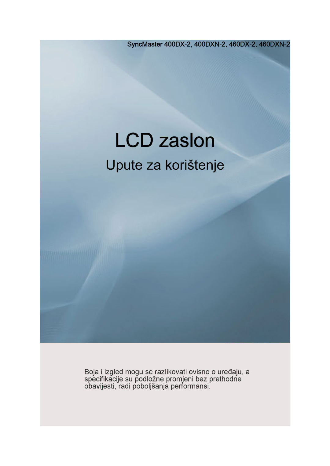 Samsung LH46BVTLBC/EN, LH40BVPLBF/EN manual LCD zaslon, SyncMaster 400DX-2, 400DXN-2, 460DX-2, 460DXN-2 