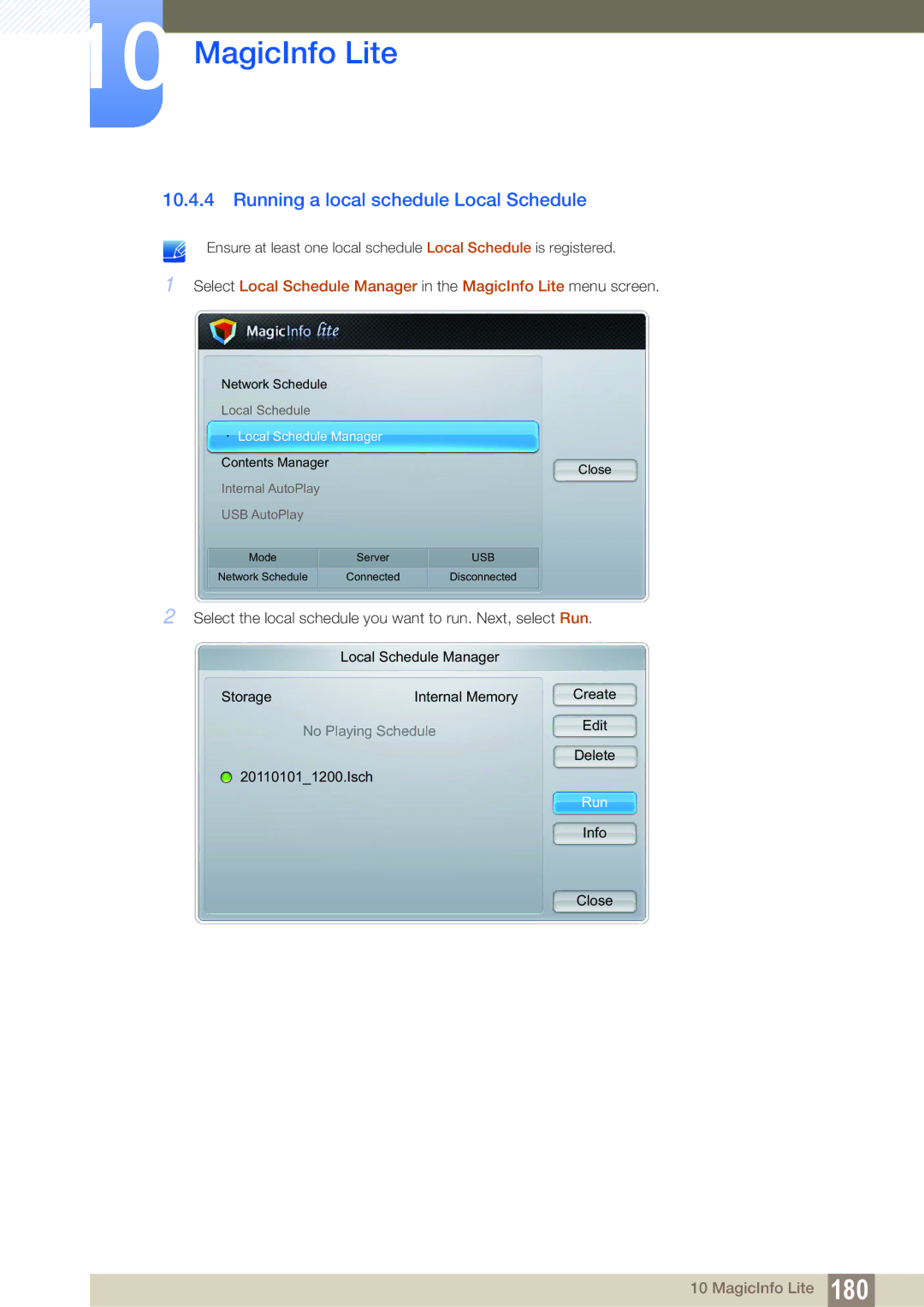 Samsung LH40DEPLGC/EN Running a local schedule Local Schedule, Select the local schedule you want to run. Next, select Run 