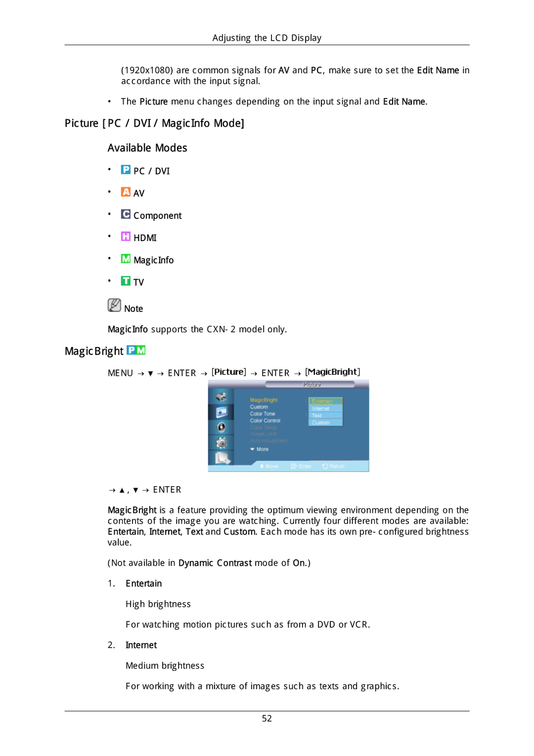 Samsung LH46DLPLGD/EN, LH40DLPLGD/EN Picture PC / DVI / MagicInfo Mode Available Modes, MagicBright, Entertain, Internet 