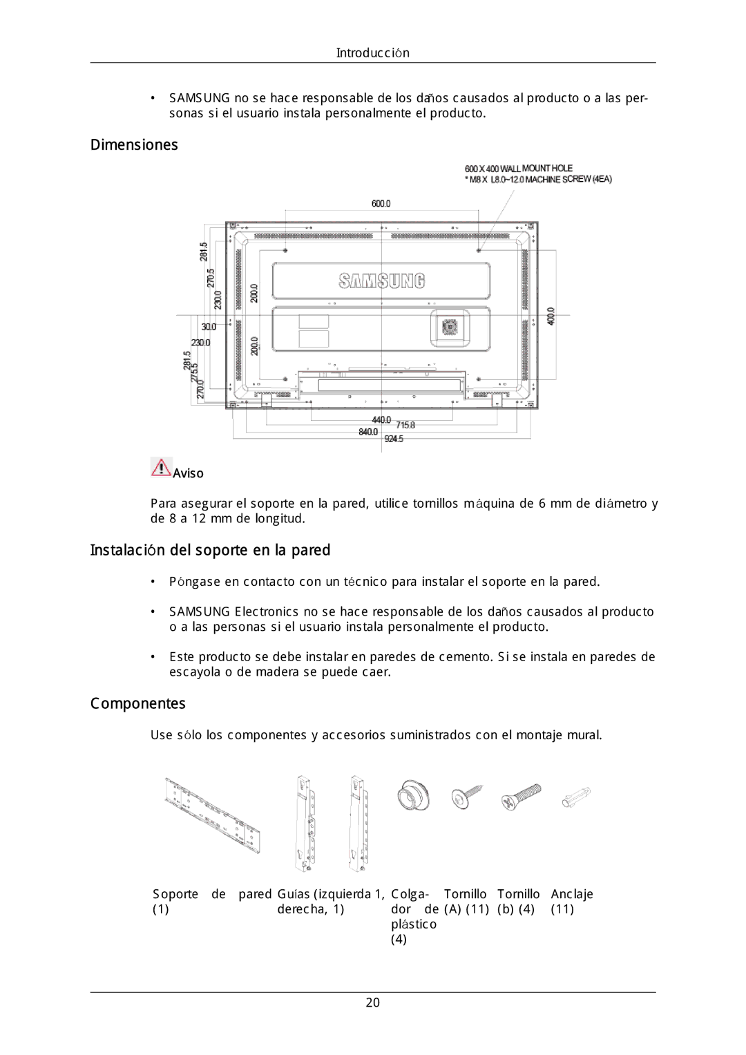 Samsung LH46MGQLGD/EN, LH40DLPLGD/EN, LH46DLTLGD/EN Dimensiones, Instalación del soporte en la pared, Componentes, Aviso 