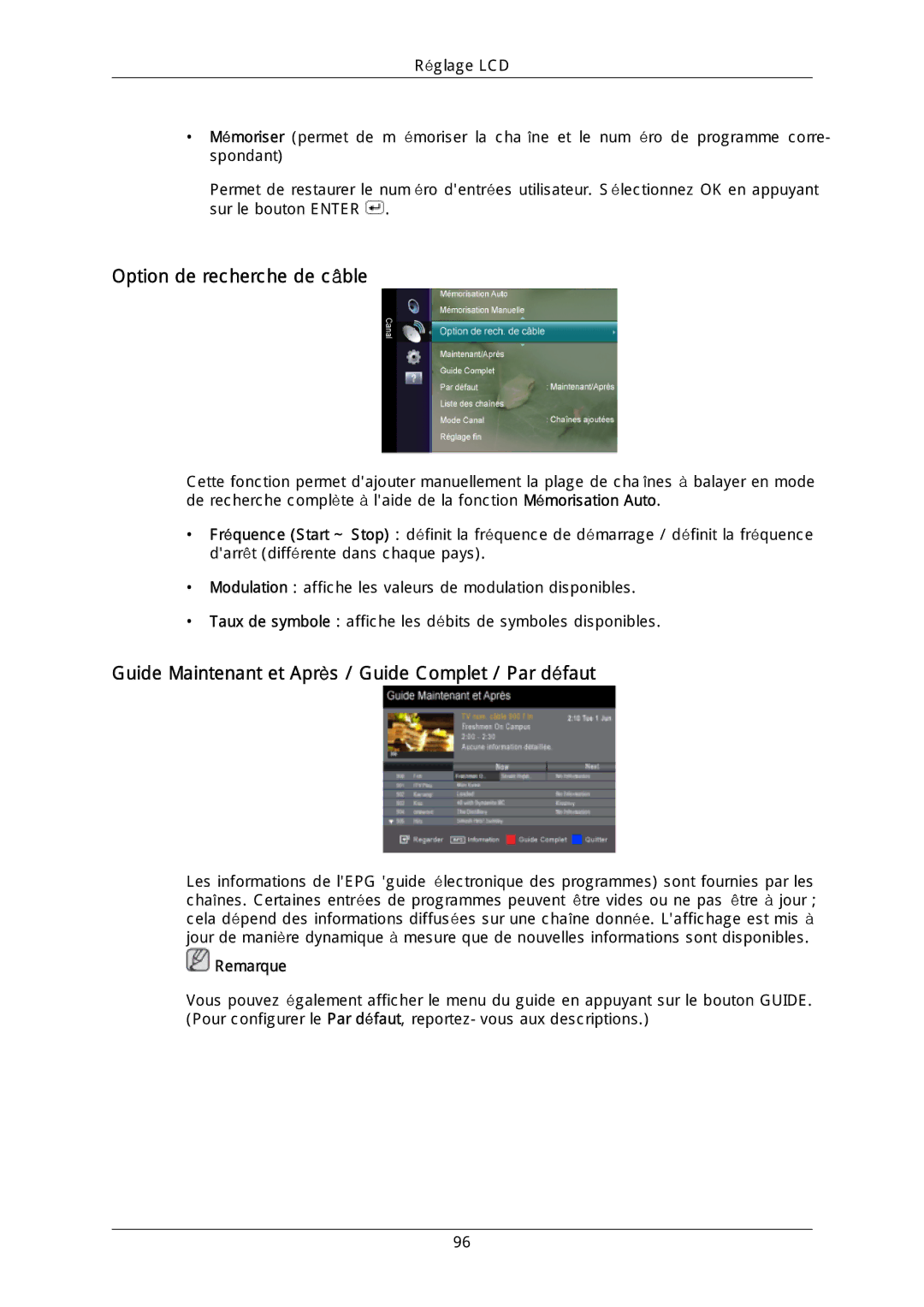 Samsung LH46DLPLGD/EN, LH40DLPLGD/EN Option de recherche de câble, Guide Maintenant et Après / Guide Complet / Par défaut 