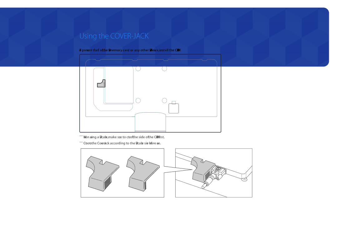 Samsung LH55DMDPLGC/HD, LH40DMDPLGC/EN, LH32DMDPLGC/EN, LH55DMDPLGC/EN, LH48DMDPLGC/EN, LH40DMDPLGC/NG Using the COVER-JACK 