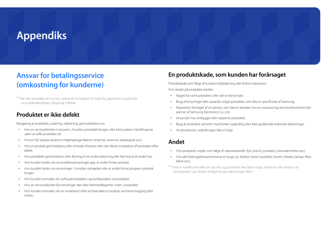 Samsung LH48DMDPLGC/EN manual Appendiks, Produktet er ikke defekt, En produktskade, som kunden har forårsaget, Andet 