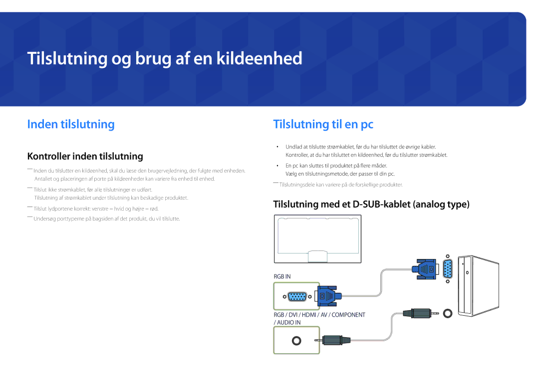 Samsung LH75DMDPLGC/EN, LH40DMDPLGC/EN manual Tilslutning og brug af en kildeenhed, Inden tilslutning, Tilslutning til en pc 