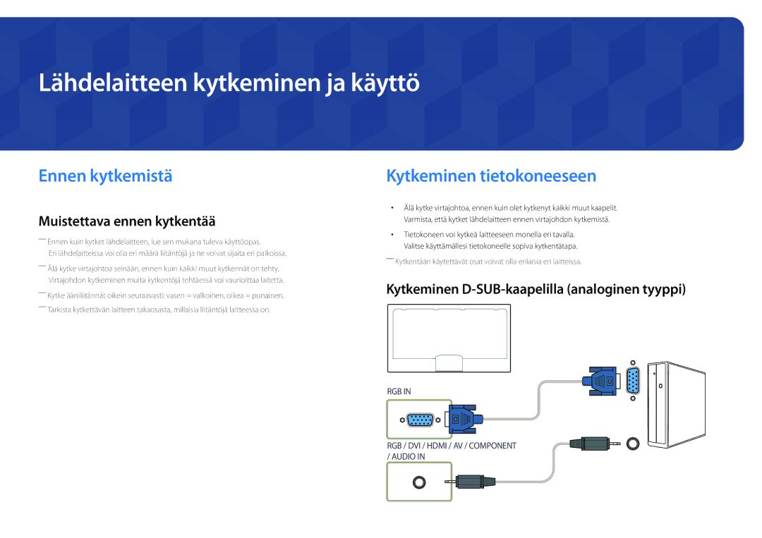 Samsung LH75DMDPLGC/EN, LH40DMDPLGC/EN Lähdelaitteen kytkeminen ja käyttö, Ennen kytkemistä, Kytkeminen tietokoneeseen 