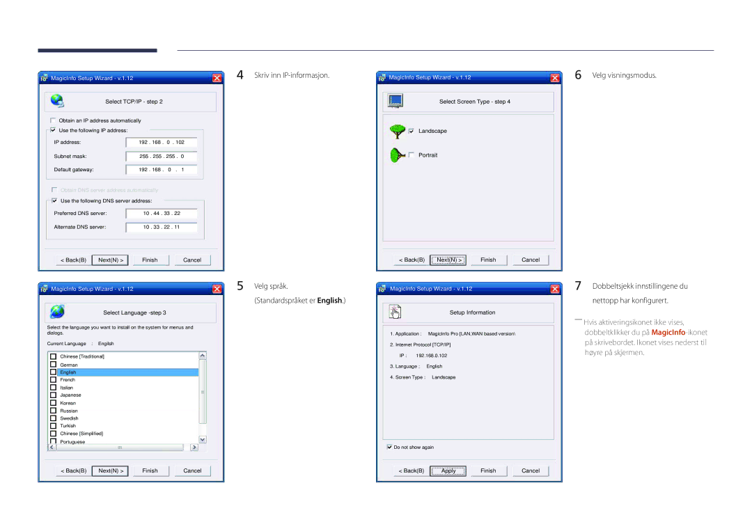 Samsung LH32DMDPLGC/EN, LH40DMDPLGC/EN manual Dobbeltsjekk innstillingene du nettopp har konfigurert, Select TCP/IP step 