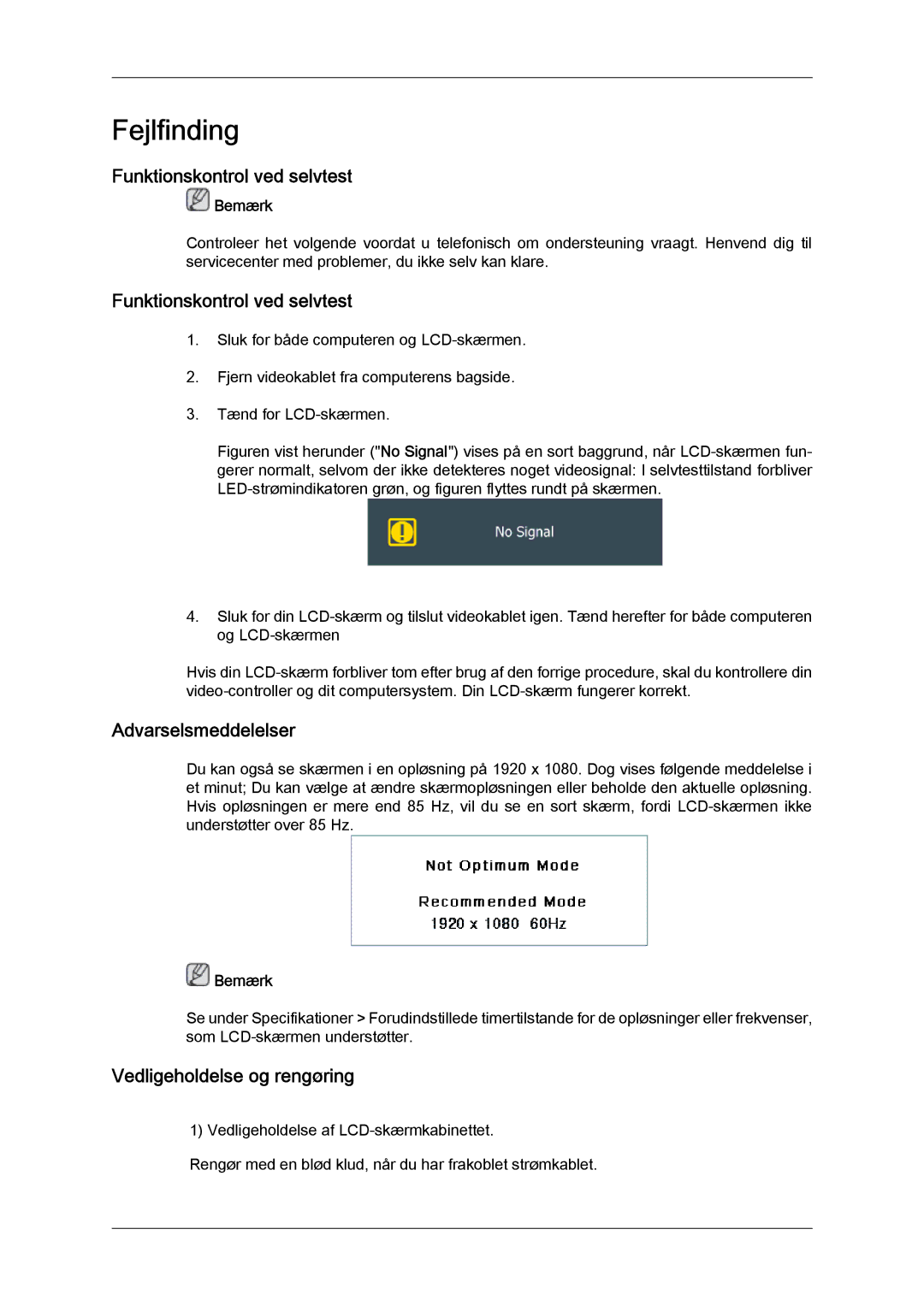 Samsung LH40GWPLBC/EN, LH40GWTLBC/EN, LH40GWSLBC/EN manual Funktionskontrol ved selvtest, Vedligeholdelse og rengøring 