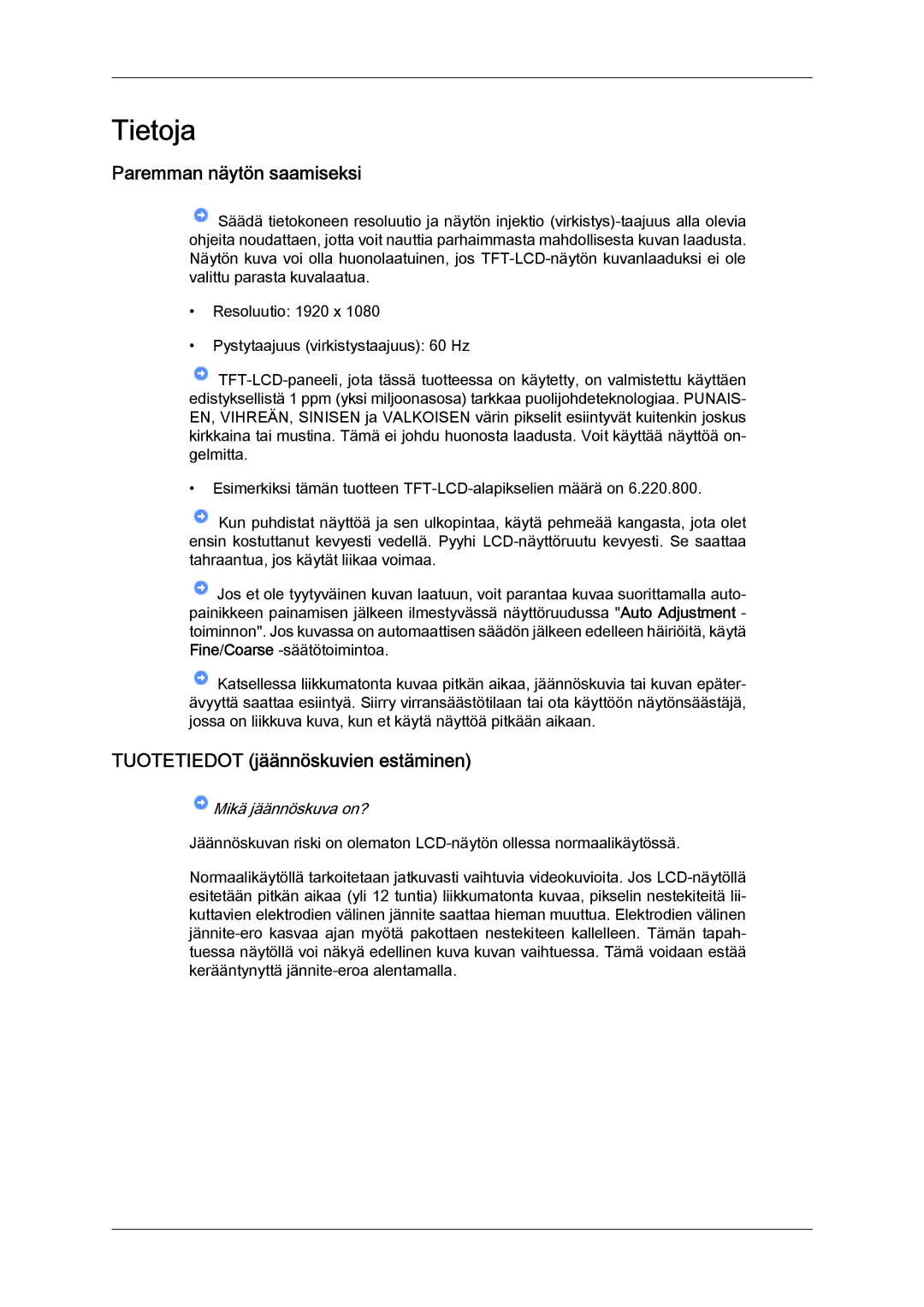 Samsung LH40GWTLBC/EN, LH40GWSLBC/EN, LH46GWPLBC/EN manual Paremman näytön saamiseksi, Tuotetiedot jäännöskuvien estäminen 