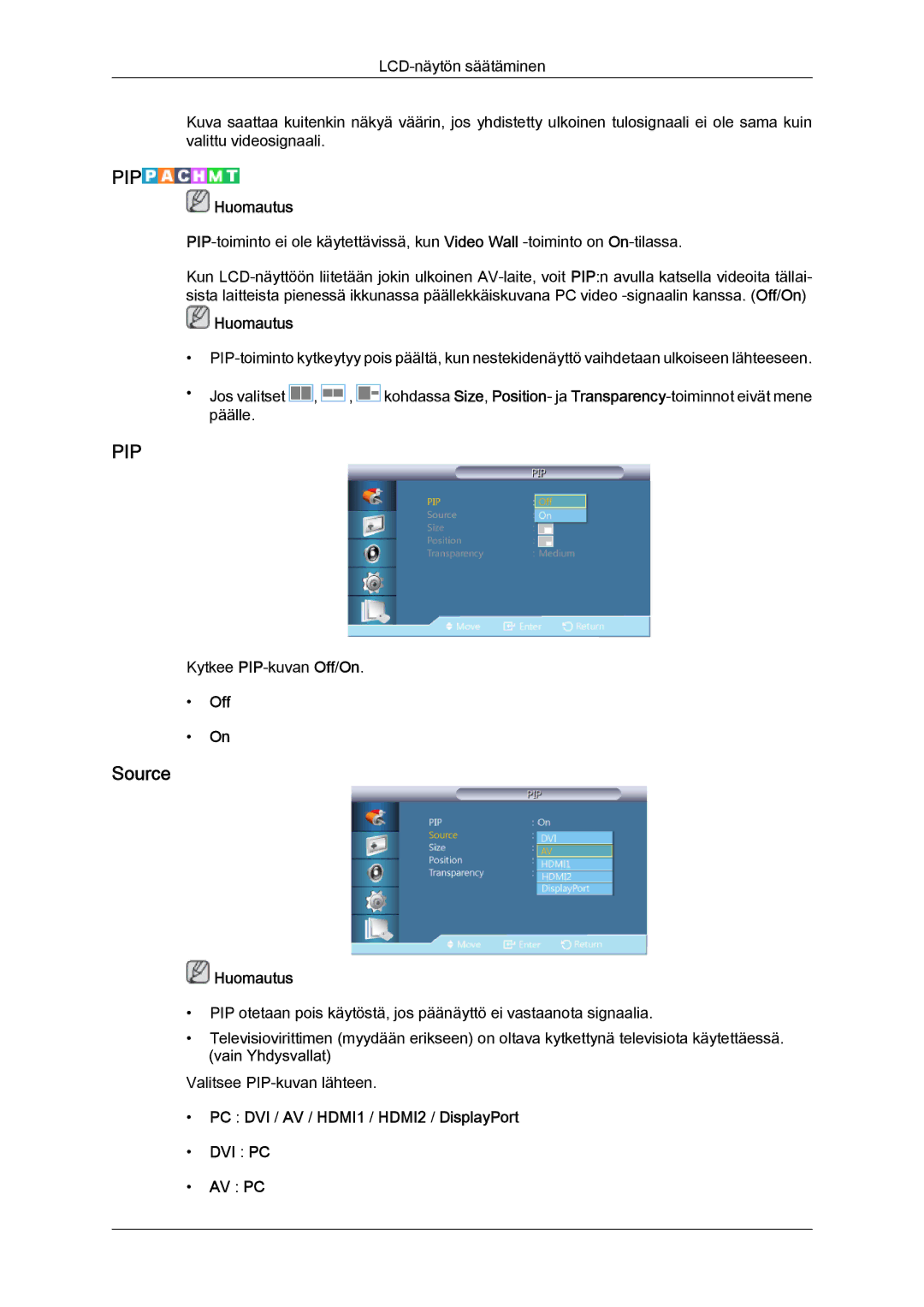 Samsung LH46GWSLBC/EN, LH40GWTLBC/EN, LH40GWSLBC/EN Source, Off, PC DVI / AV / HDMI1 / HDMI2 / DisplayPort DVI PC AV PC 