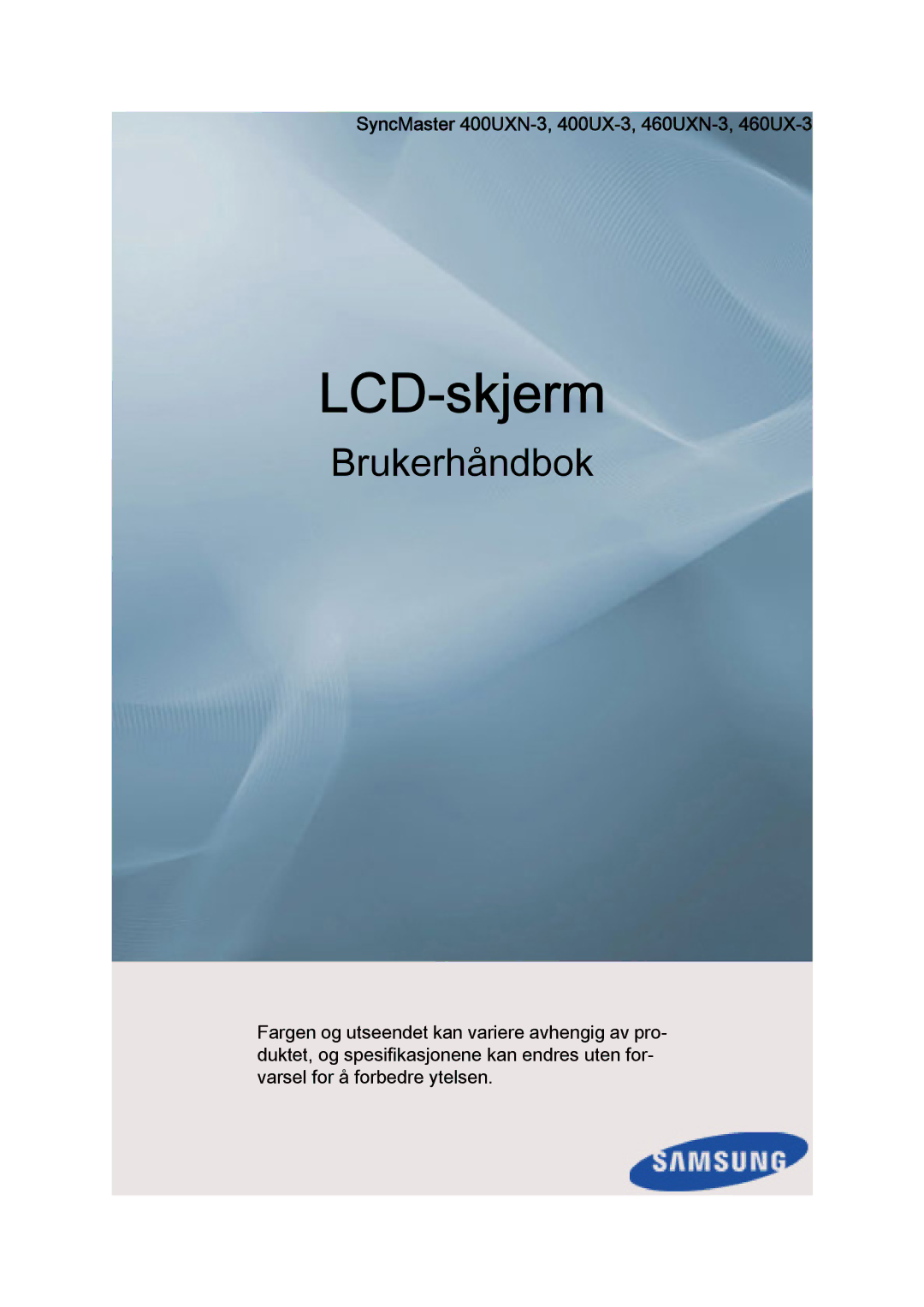 Samsung LH40GWSLBC/EN, LH40GWTLBC/EN, LH46GWPLBC/EN manual LCD-skjerm, SyncMaster 400UXN-3, 400UX-3, 460UXN-3, 460UX-3 