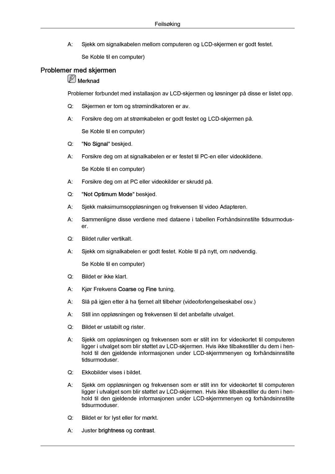 Samsung LH46GWTLBC/EN, LH40GWTLBC/EN manual Problemer med skjermen, Not Optimum Mode beskjed, Juster brightness og contrast 