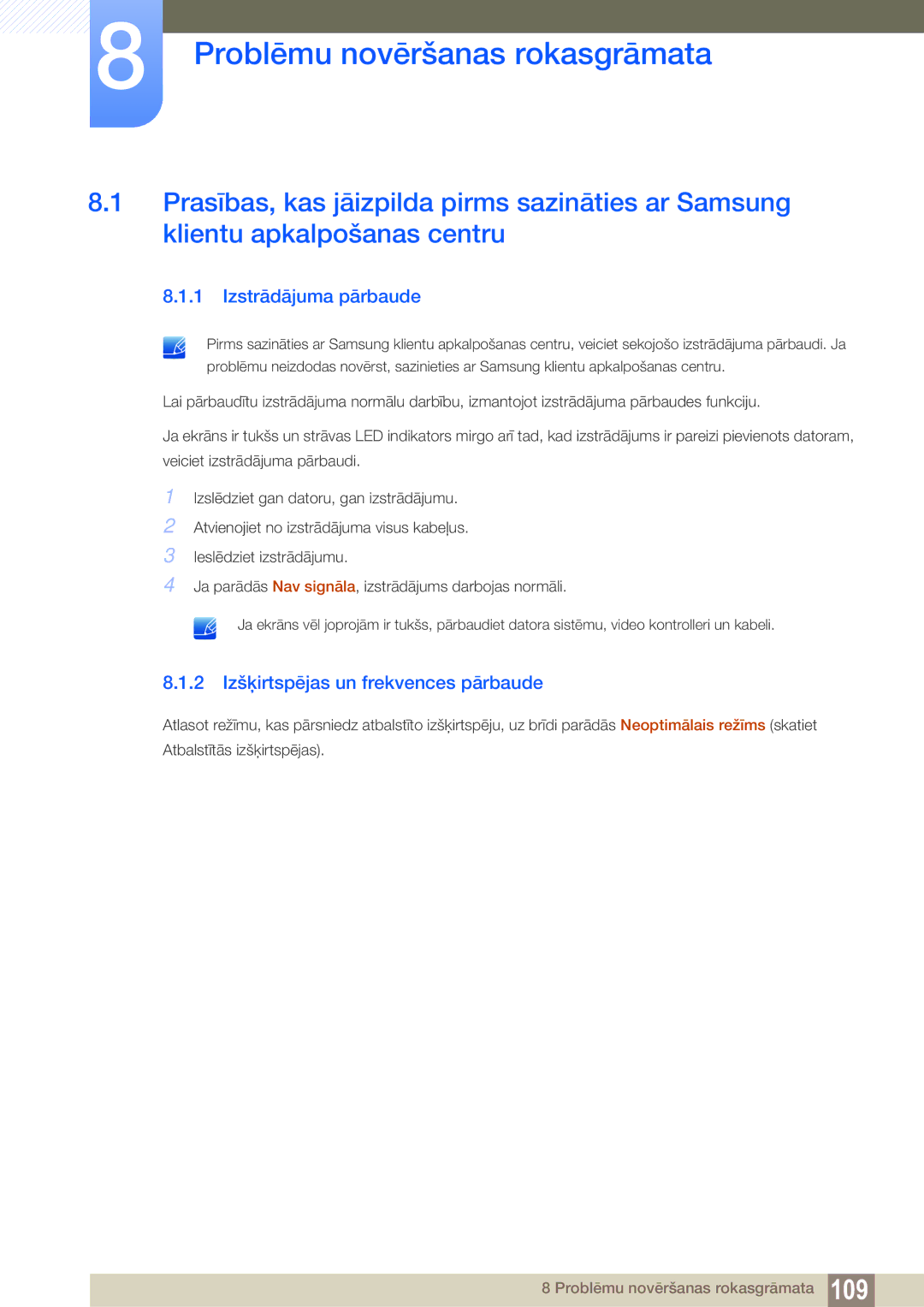 Samsung LH40HDBPLGD/EN Problēmu novēršanas rokasgrāmata, Izstrādājuma pārbaude, 2 Izšķirtspējas un frekvences pārbaude 