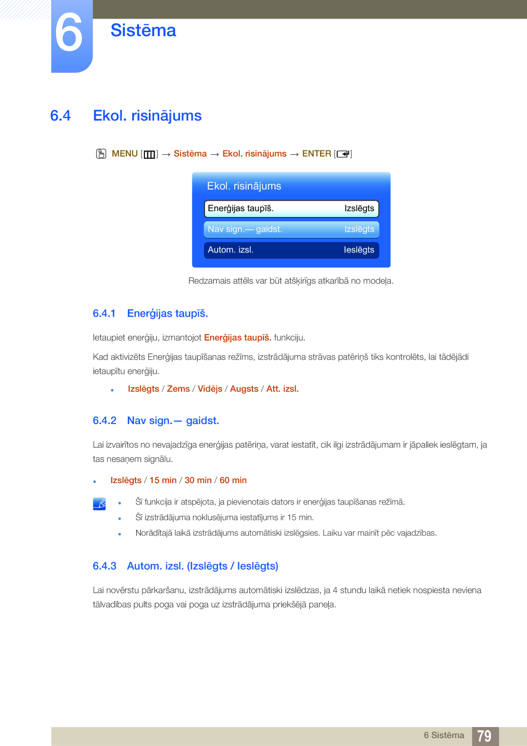 Samsung LH40HDBPLGD/EN manual Ekol. risinājums, Enerģijas taupīš, Nav sign.- gaidst, Autom. izsl. Izslēgts / Ieslēgts 