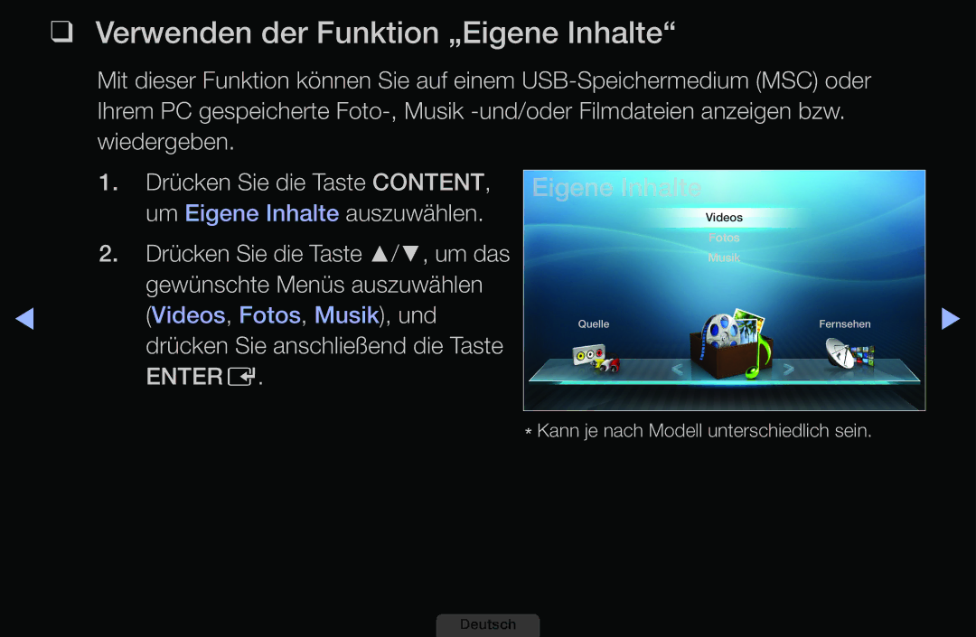Samsung LH40HEPLGD/EN Verwenden der Funktion „Eigene Inhalte, Videos, Fotos, Musik, und drücken Sie anschließend die Taste 
