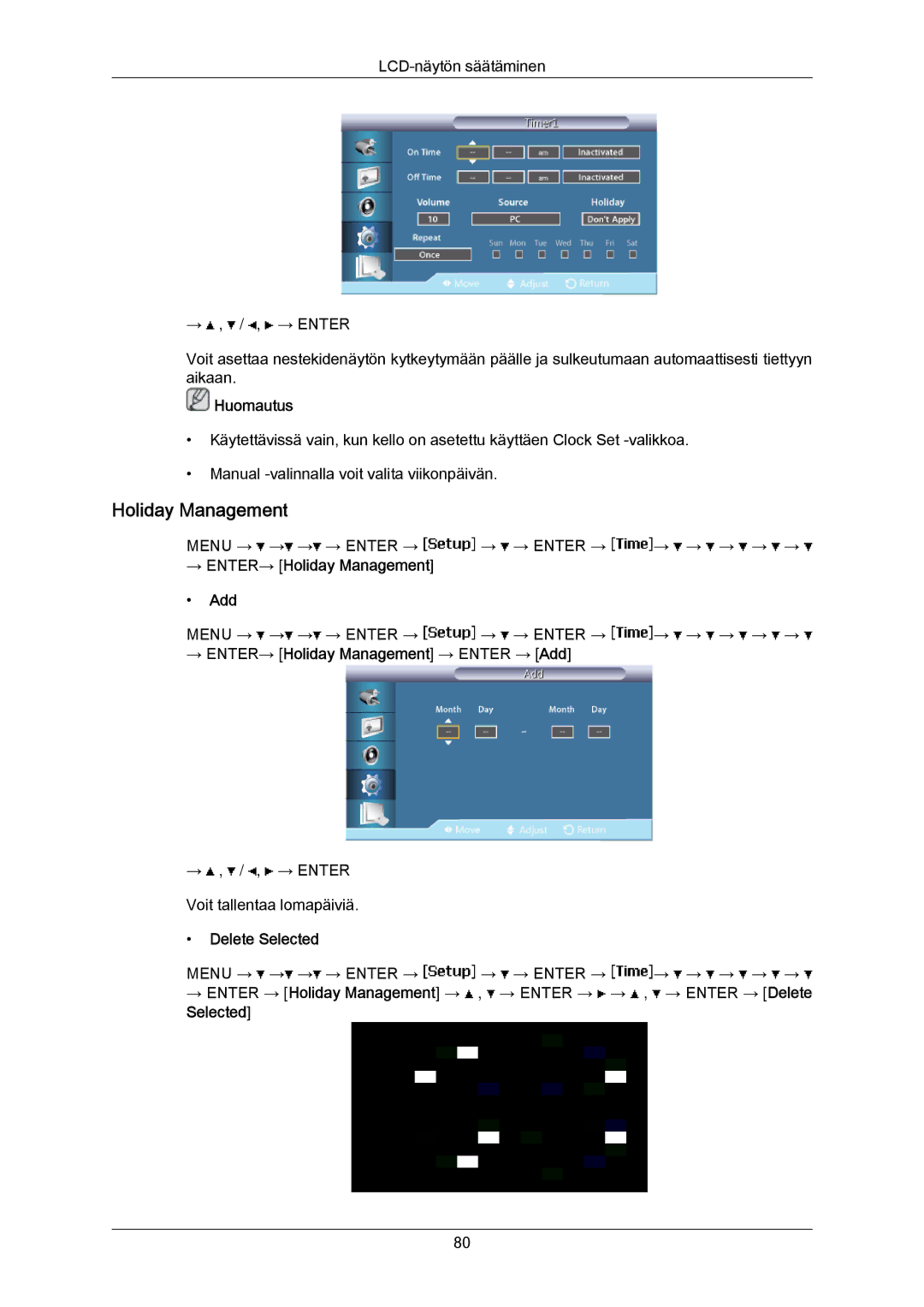 Samsung LH55LBPLBC/EN → ENTER→ Holiday Management Add, → ENTER→ Holiday Management → Enter → Add, Delete Selected 