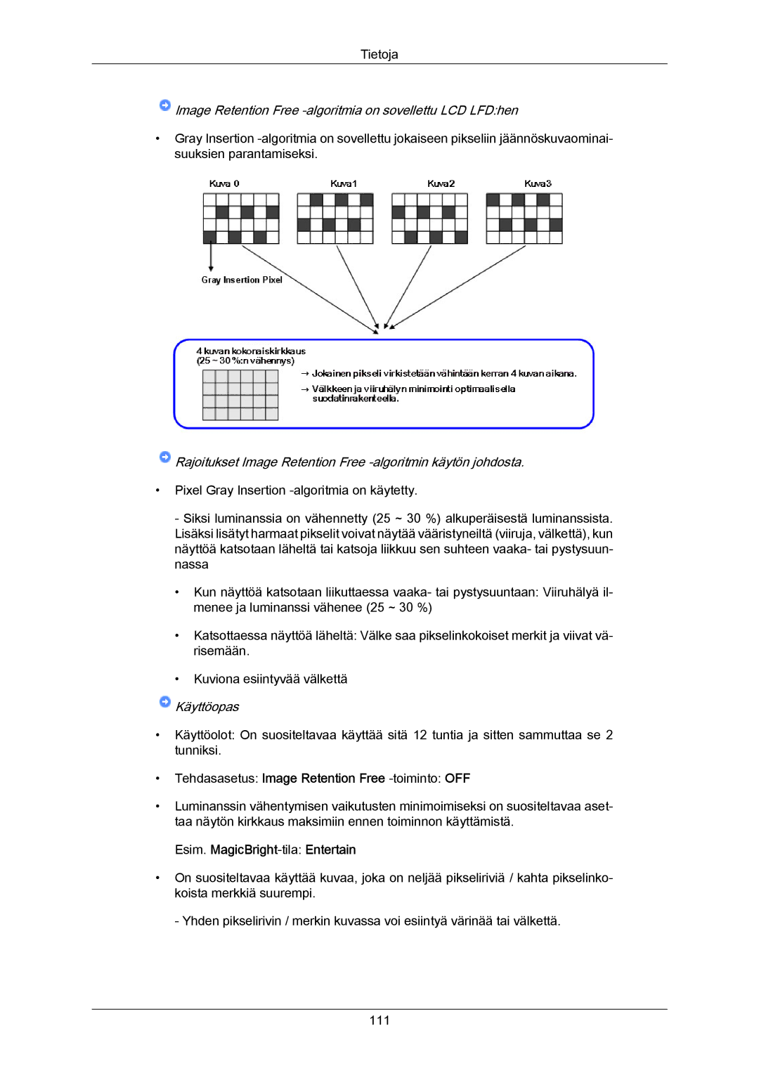 Samsung LH46LBTLBC/EN manual Image Retention Free -algoritmia on sovellettu LCD LFDhen, Esim. MagicBright-tilaEntertain 