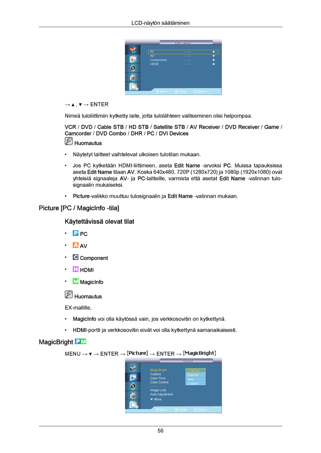 Samsung LH55LBPLBC/EN, LH40LBTLBC/EN, LH40LBPLBC/EN Picture PC / MagicInfo -tila Käytettävissä olevat tilat, MagicBright 