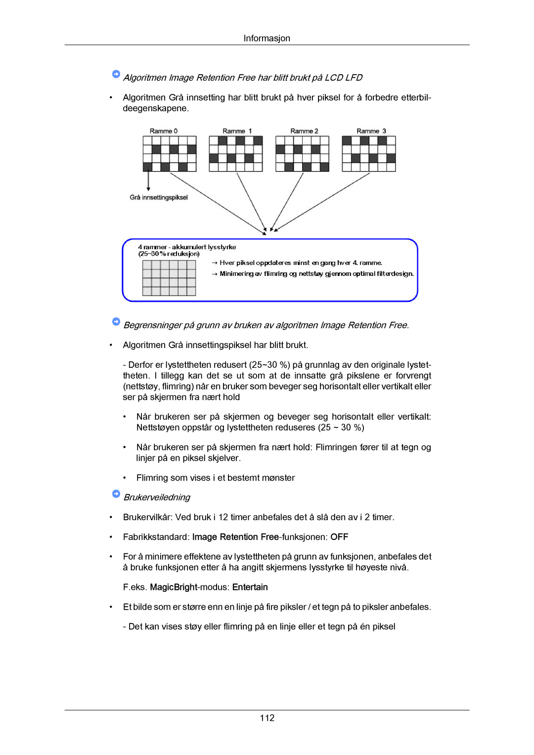 Samsung LH46LBPLBC/EN manual Algoritmen Image Retention Free har blitt brukt på LCD LFD, Eks. MagicBright-modusEntertain 