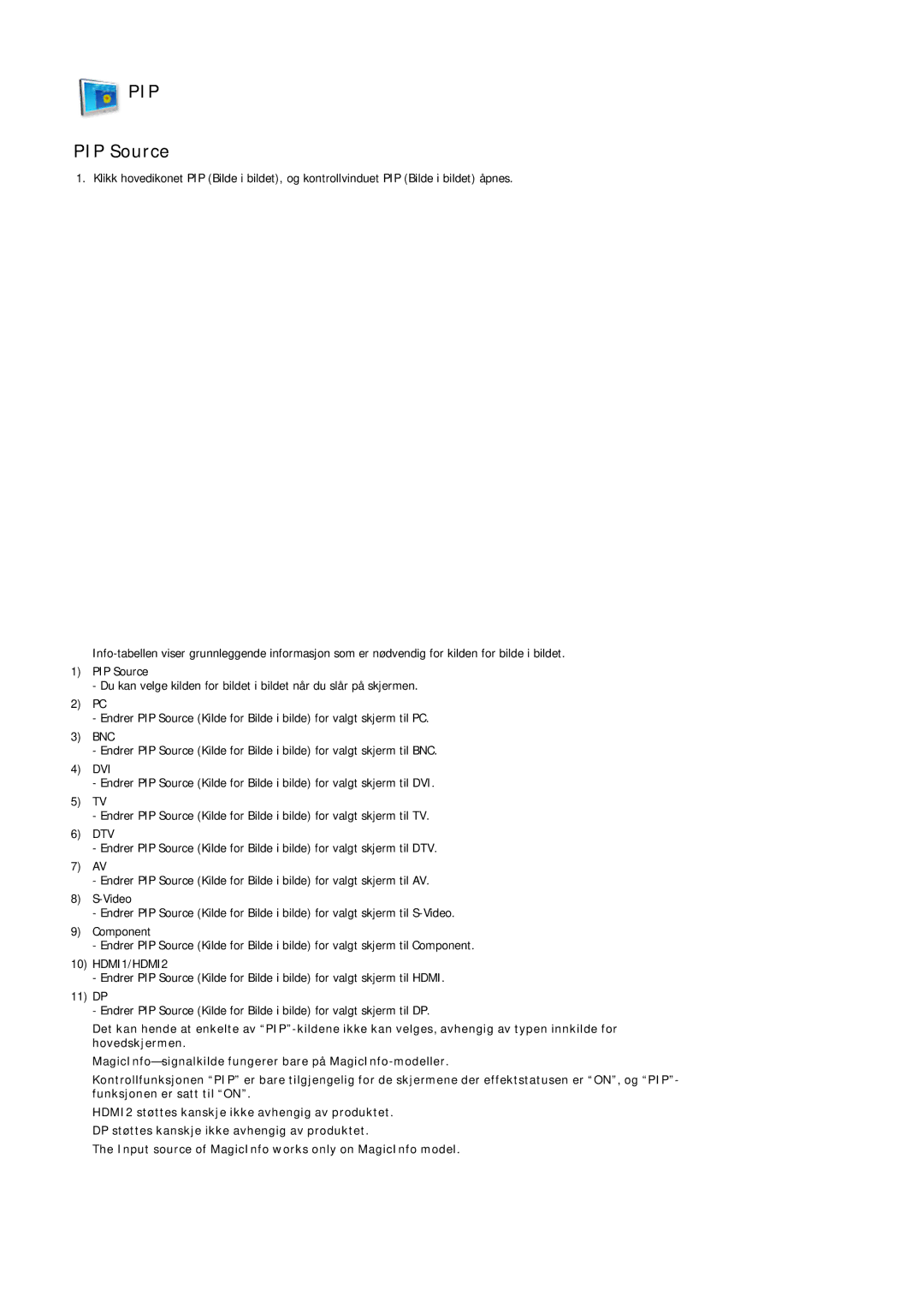 Samsung LH55LBTLBC/EN, LH40LBTLBC/EN, LH40LBPLBC/EN, LH55LBPLBC/EN, LH46LBTLBC/EN, LH46LBPLBC/EN manual PIP Source 