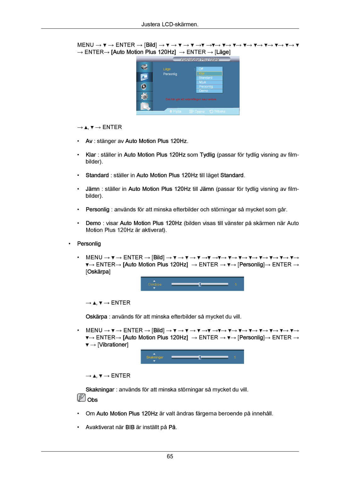 Samsung LH40LBTLBC/EN manual → ENTER→ Auto Motion Plus 120Hz → Enter → Läge, Av stänger av Auto Motion Plus 120Hz, Oskärpa 